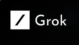 Grok——马斯克旗下xAI推出的人工智能助手