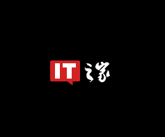 IT之家 – 国内领先的科技媒体平台